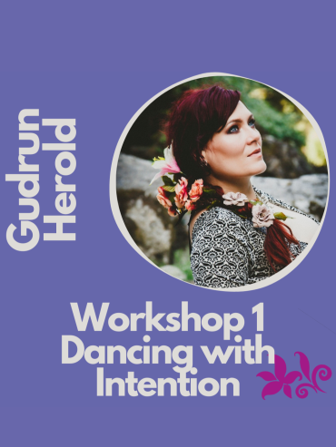 WS1 Dancing with Intention w/ Gudrun Herold