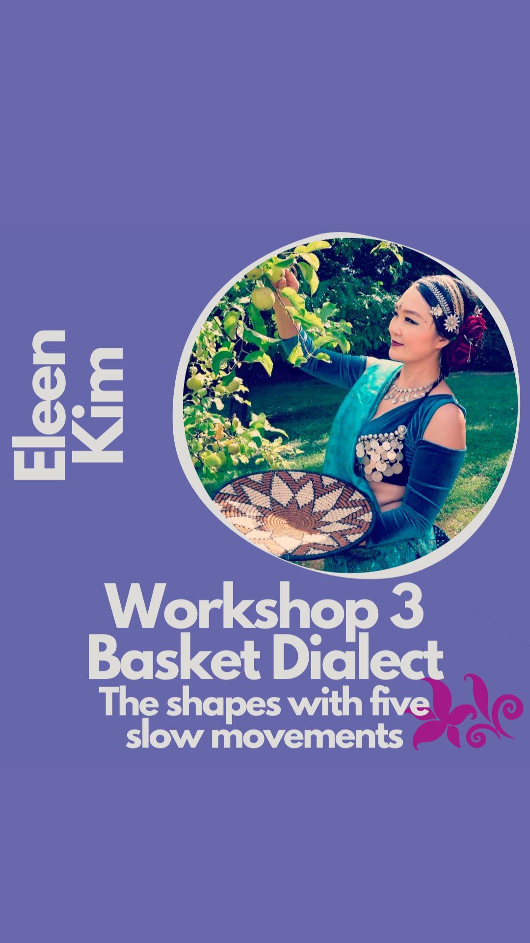 WS3 Basket Dialect: the shapes with five slow movements w/ Eleen Kim