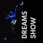 Dreams Show